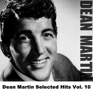 Dean Martin Selected Hits Vol. 10