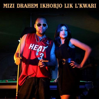 Mizi Drahem Ikhourjou Lik Lkwari