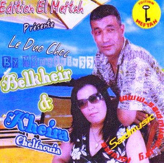 Cheb Belkheir & Kheira Chelfaouia