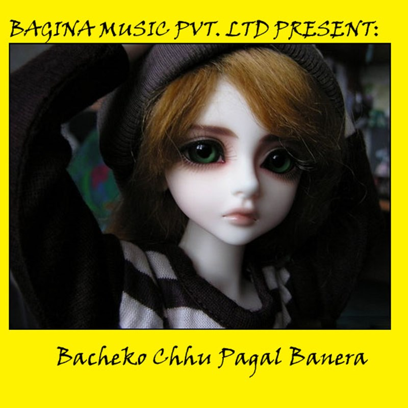Bacheko Chhu Pagal Banera
