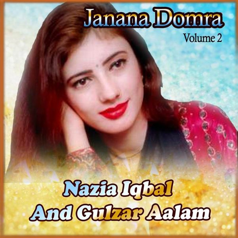 Nazia Iqbal And Gulzar Aalam Volume 2