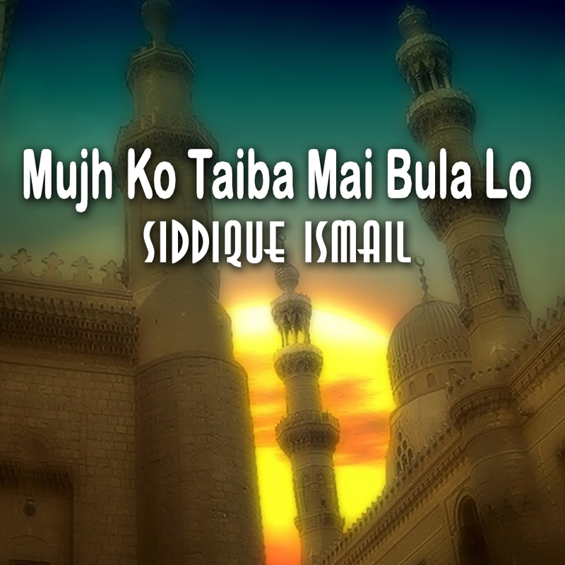 Mujh Ko Taiba Mai Bula Lo