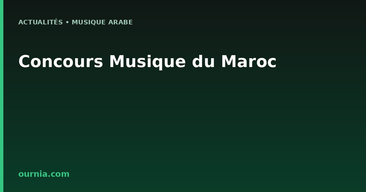 Concours Musique du Maroc