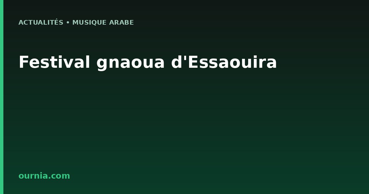 Festival gnaoua d'Essaouira