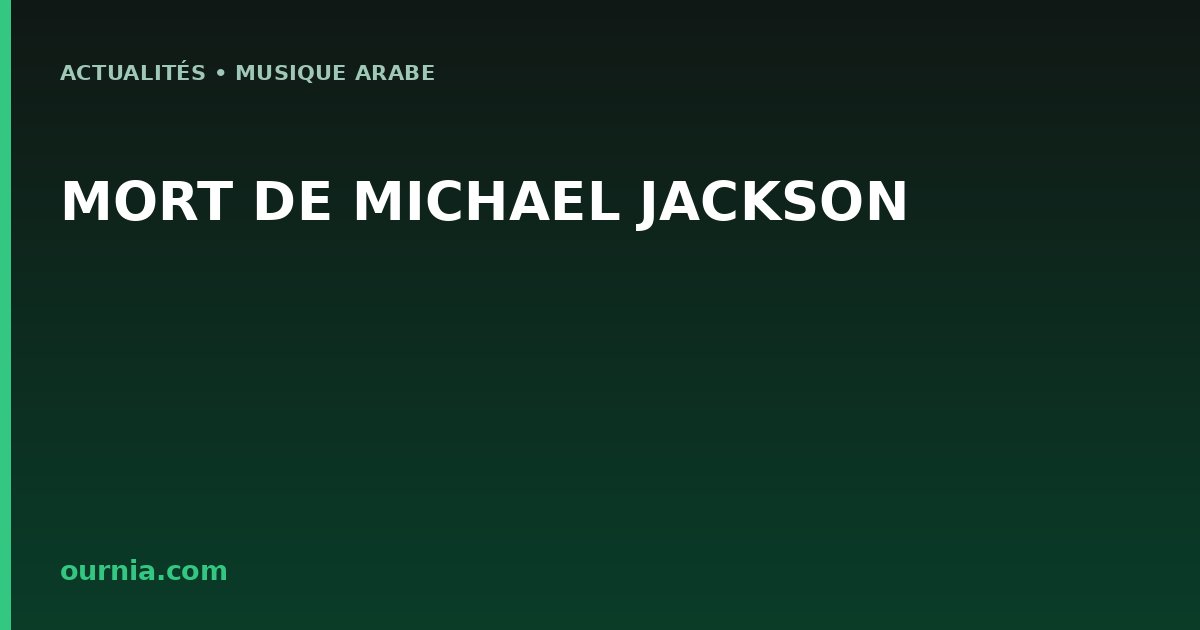 MORT DE MICHAEL JACKSON