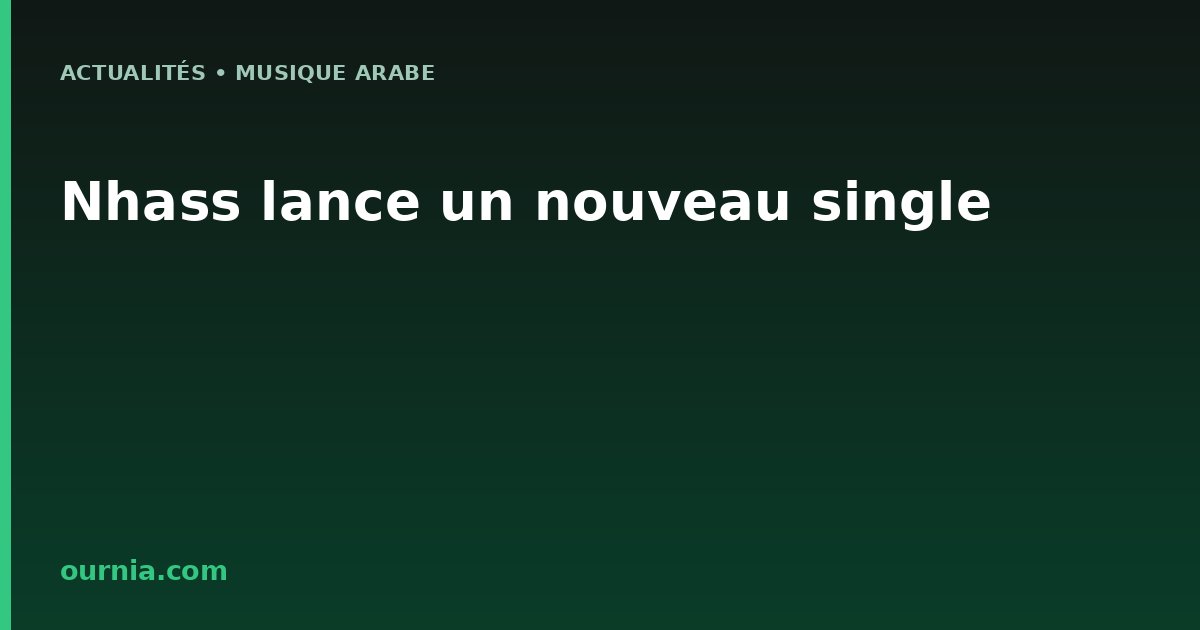 Nhass lance un nouveau single